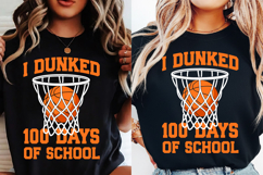 I Dunked 100 Days Of School SVG , Basketball 100th Day Product Image 3