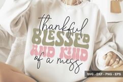 Thankful Blessed And Kind Of A Mess - Mother's Day Design Product Image 1