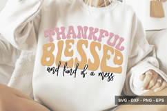 Thankful Blessed And Kind Of A Mess - Mother's Day Design Product Image 1