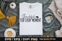 Thankful For Every Moment SVG - Fall Quotes Design Product Image 1