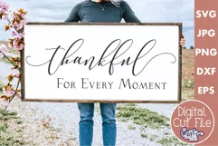 Thankful For Every Moment Farmhouse Home Sign Svg Product Image 1