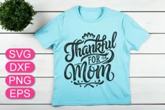 Thankful for Mom SVG quote, Mother's Day greeting. Product Image 3