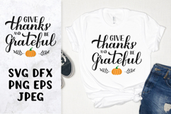 Give thanks and be grateful SVG. Thanksgiving quote design Product Image 1