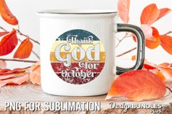 Thank God For October, Autumn PNG, Thanksgiving Sublimation Product Image 1