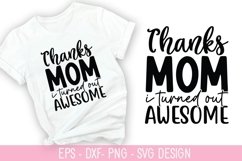 Thanks mom i turned out Awesome SVG - Mother's Day Design Product Image 1
