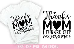 Thanks mom i Turned - SVG - Mother's Day Design Product Image 1