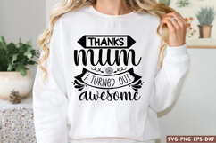 Thanks mum I turned out awesome SVG, Mom SVG Designs Product Image 1
