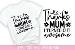 Thanks Mum i Turned SVG - Mother&#039;s Day Design Product Image 1