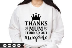 Thanks mum i turned out - Mother&#039;s Day SVG Design Product Image 1
