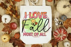I love fall most of all Sublimation, Fall Sublimation Product Image 2