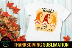 THANKSGIVING SUBLIMATION IDEAS-FALL SUBLIMATION DESIGN IDEAS- THANKSGIVING TSHIRT DESIGNS- SUBLIMATION IDEAS FOR THANKSGIVING-thankful for gnomies