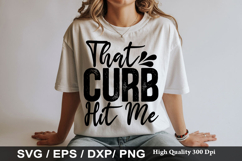 That Curb Hit Me SVG - Sarcastic Keychain Des Product Image 1