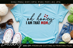 Oh Honey I am That Mom SVG Mothers Day T-shirt Mug Design Product Image 3