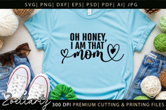 Oh Honey I am That Mom SVG Mothers Day T-shirt Mug Design Product Image 7