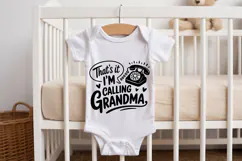 That's It I'm Calling Grandma SVG | Baby SVG | Newborn SVG Product Image 2