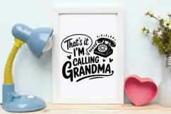That's It I'm Calling Grandma SVG | Baby SVG | Newborn SVG Product Image 4