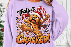 That's It, I'm Cracked Gingerbread Funny Christmas Design Product Image 5