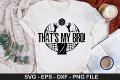 That&#039;s My Bro - Volleyball SVG Design Product Image 1