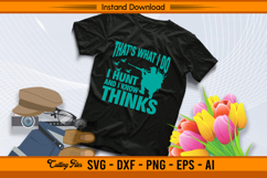 That’s What I Do I Hunt SVG Funny Hunter Quote Design Product Image 2