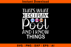 That’s What I Do I Play Pool SVG | Funny Billiards Quote Des Product Image 1