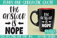 The Answer Is Nope Svg Cut File, Funny Quote Svg Product Image 1