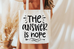 The Answer Is Nope SVG, Funny Nope SVG, Sassy Quote SVG Product Image 3