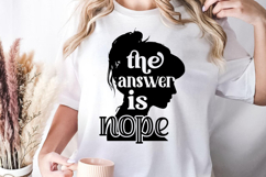 the answer is nope svg, Sarcastic Quotes SVG Product Image 1