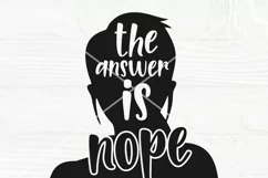 The Answer is Nope SVG cut file, Adult humor, Funny shirt Product Image 1