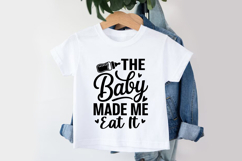 The Baby Made Me Eat It SVG | Baby SVG | Newborn SVG Product Image 3