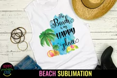 The Beach is My Happy Place Sublimation I Summer Sublimation