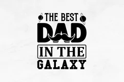 The best dad in the galaxy SVG, Father's Day SVG Design Product Image 2