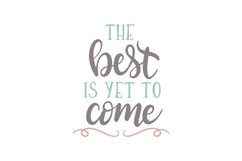 The Best Is Yet To Come Product Image 1