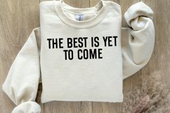 The best is yet to come Sleeve SVG Product Image 3