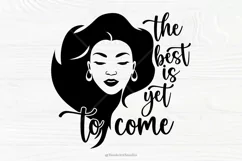 The Best Is Yet To Come SVG, Boss Lady Svg, Black Woman Svg Product Image 2