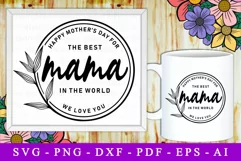 The Best Mama in The World SVG | Mother's Day Saying Design Product Image 2
