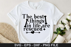 The best things in life are rescued SVG - Dog Love Design Product Image 1