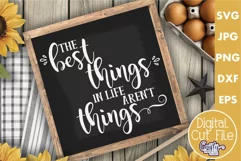 The Best Things In Life Aren't Things Farmhouse Sign Svg Product Image 1