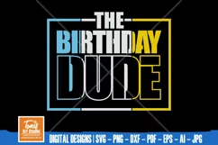 The Birthday Dude Svg, Boys Birthday Svg, Boys 1st Birthday Product Image 1
