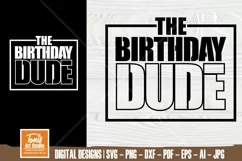 The Birthday Dude Svg, Boys Birthday Svg, Boys 1st Birthday Product Image 1