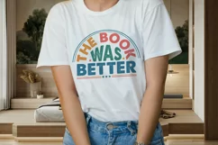 The Book Was Better T-Shirt, Literature Shirt, Bookish Shirt Product Image 2