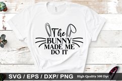 The bunny made me do it SVG - Easter Design Product Image 1