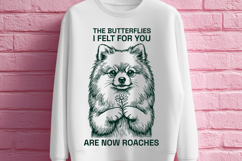 Butterflies Are Now Roaches Funny Pomeranian Dog SVG Product Image 2