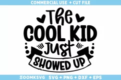 The Cool Kid Just Showed Up SVG | Toddler SVG | Baby SVG Product Image 1