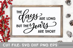 The Days are Long But the Years are Short, Farmhouse Sign Product Image 1