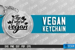 Vegan Keychain Design | Vegan Quotes | Keychain SVG Design Product Image 1