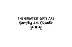 The Greatest Gifts Are Family and Friends SVG Cut File Product Image 1