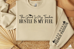 The grind is my teacher hustle is my fuel Sleeve SVG Product Image 3