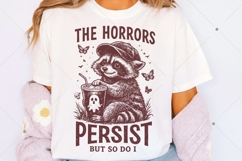 The Horrors Persist But So Do I SVG PNG, Funny Raccoon Product Image 2