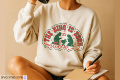 The King Is Born SVG Christian Christmas Quote Nativity Product Image 1