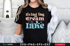 Living The Dream At The Lake SVG, Summer SVG Design Product Image 1